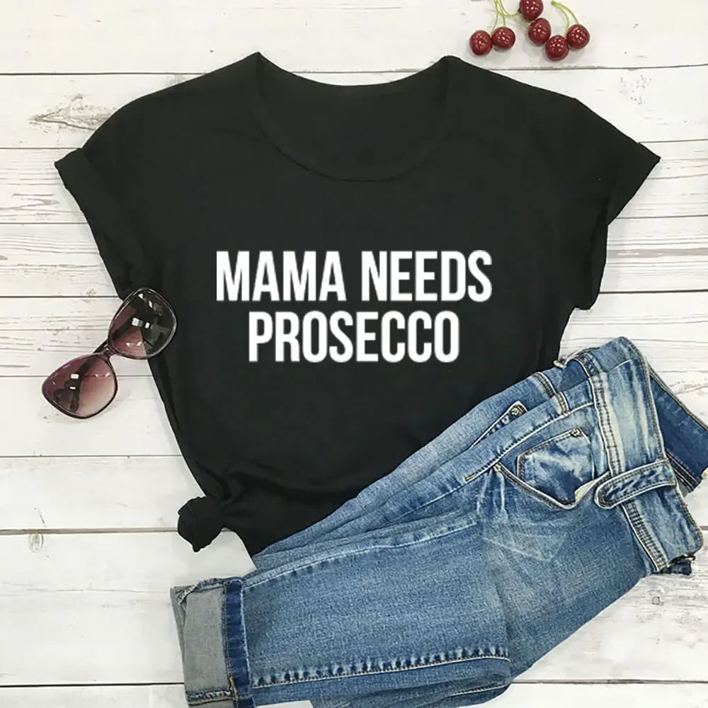 Cotton Women T Shirt MaMa Needs Prosecco New Arrival Russian Top Cyrillic Women Funny Summer Casual Breathable Short Sleeve Tee