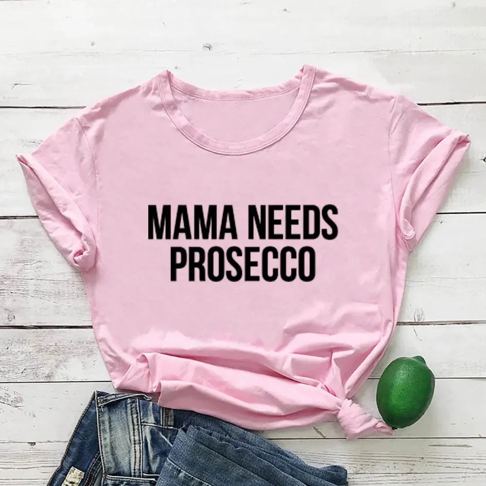 Cotton Women T Shirt MaMa Needs Prosecco New Arrival Russian Top Cyrillic Women Funny Summer Casual Breathable Short Sleeve Tee