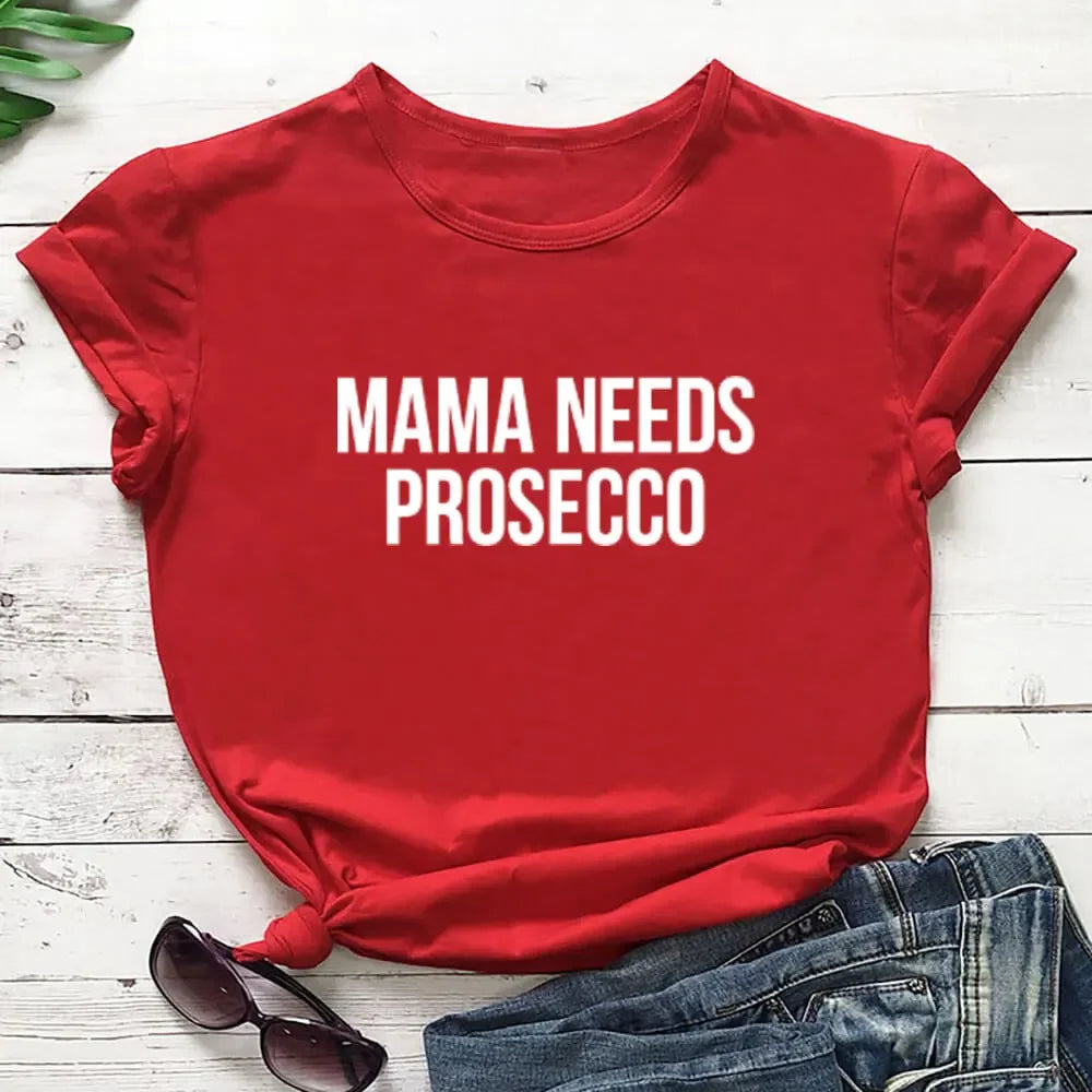 Cotton Women T Shirt MaMa Needs Prosecco New Arrival Russian Top Cyrillic Women Funny Summer Casual Breathable Short Sleeve Tee