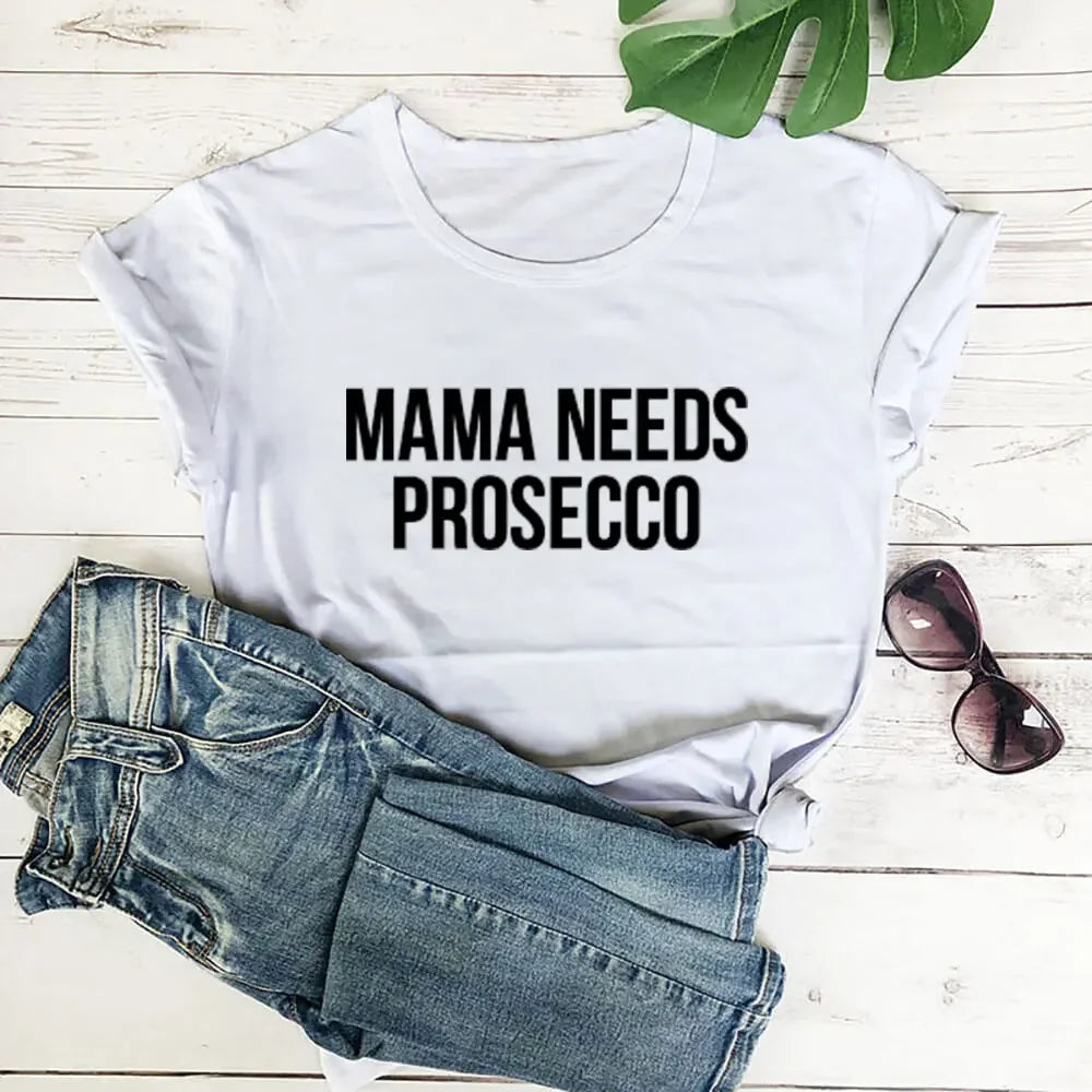 Cotton Women T Shirt MaMa Needs Prosecco New Arrival Russian Top Cyrillic Women Funny Summer Casual Breathable Short Sleeve Tee